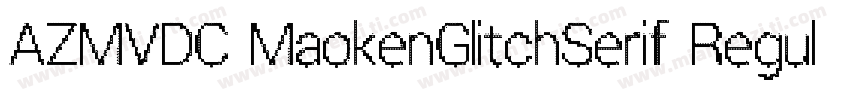 AZMVDC MaokenGlitchSerif Regular字体转换